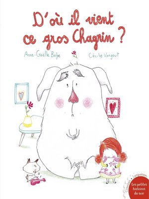cover image of D'où il vient ce gros chagrin ?